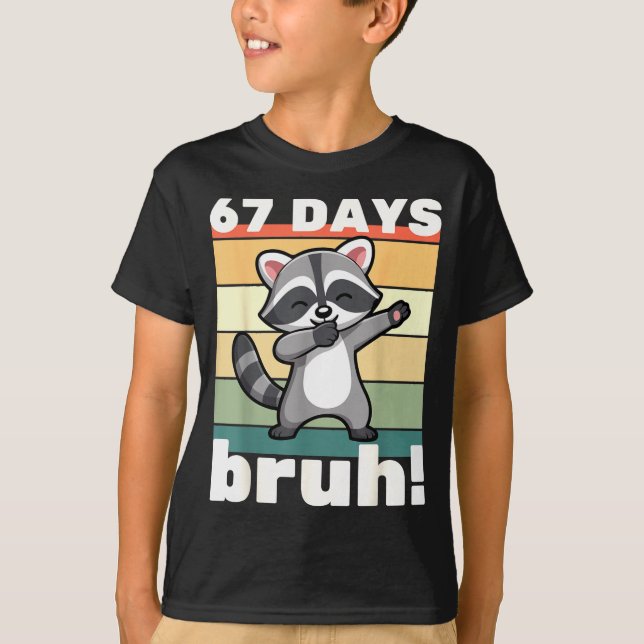 Camiseta 67 Days Of School Bruh Funny Meme Boys Kids Dabbin (Frente)