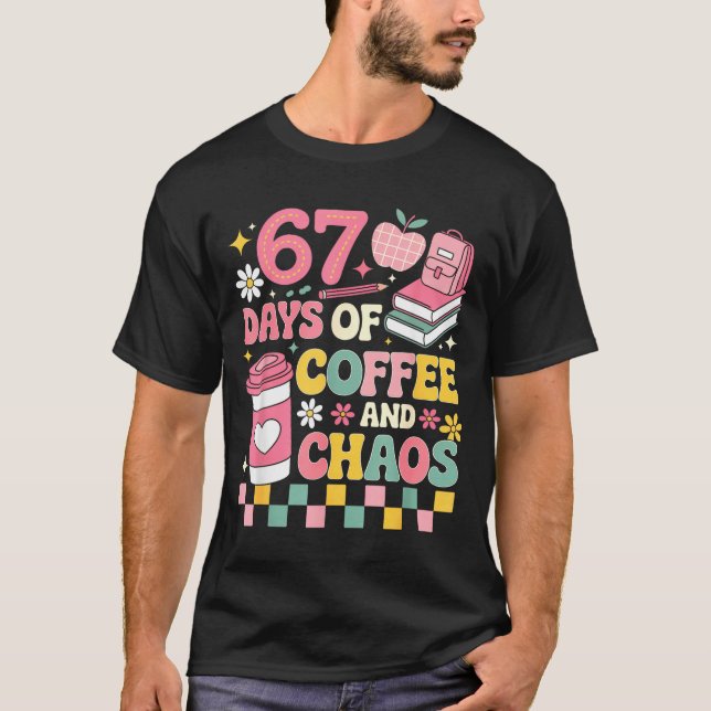 Camiseta 67 Days Of School Coffee Lover 67th Day Of School  (Frente)