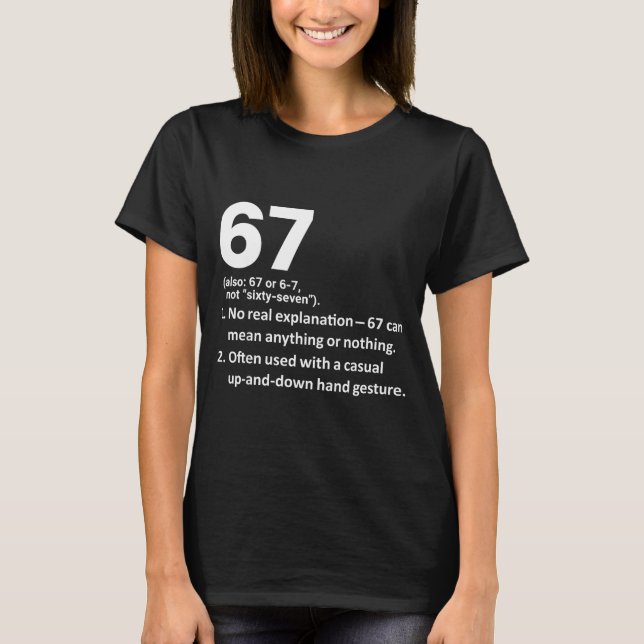 Camiseta 67 Definition Funny Six Seven Meme 6 7  (Frente)