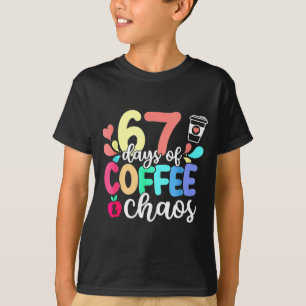 Camiseta 67 Dias De Café &amp; Caos Feliz 67º Dia De Escola