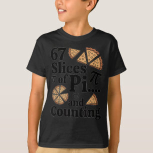 Camiseta 67 Fatias De Pi... E Contando Para Pizza Pie Six