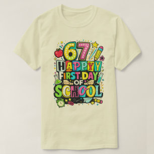 Camiseta 67 Feliz Primeiro Dia de Aula