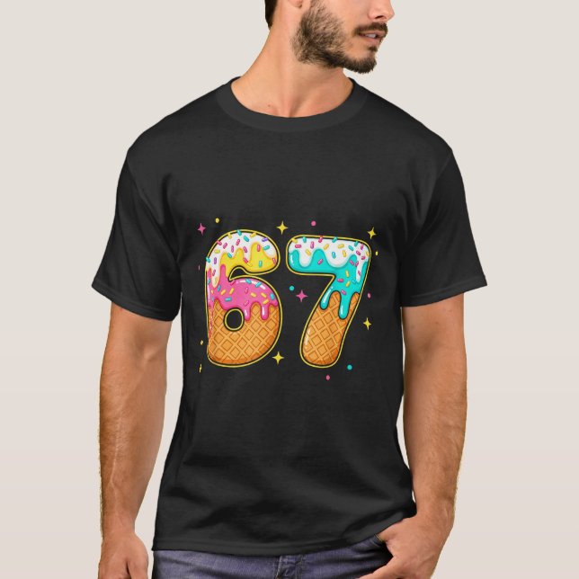 Camiseta 67 Ice Cream Drip Meme Six Seven Gen Alpha Slang  (Frente)
