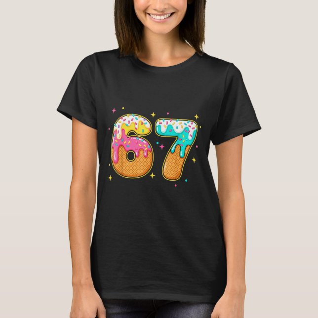 Camiseta 67 Ice Cream Drip Meme Six Seven Gen Alpha Slang  (Frente)
