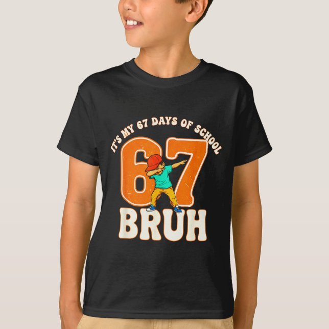 Camiseta 67 Meme 6 7 Numbers Dabbing Bruh It's My 67 Days O (Frente)