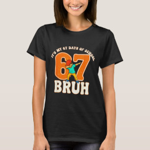 Camiseta 67 Meme 6 7 Números Dabbing Bruh São Meus 67 Dias 