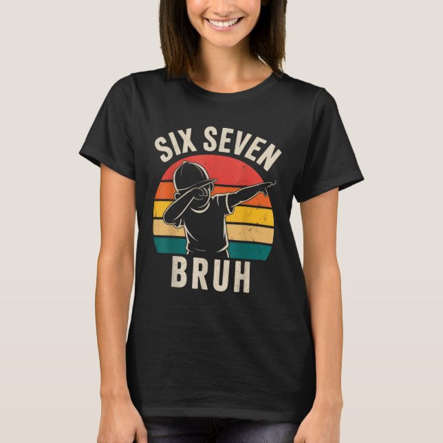 Camiseta 67 Meme 6 7 Números Dabbing Seis Sete Bruh  (Frente)