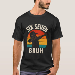 Camiseta 67 Meme 6 7 Números Dabbing Seis Sete Bruh Engraça