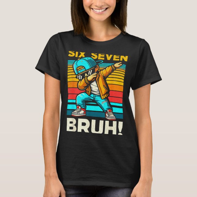 Camiseta 67 Meme 6 7 Números Dabbing Seis Sete Bruh Engraça (Frente)