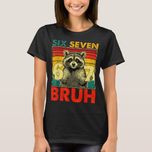 Camiseta 67 Meme 6 7 Números Guaxinim Seis Sete Bruh Engraç