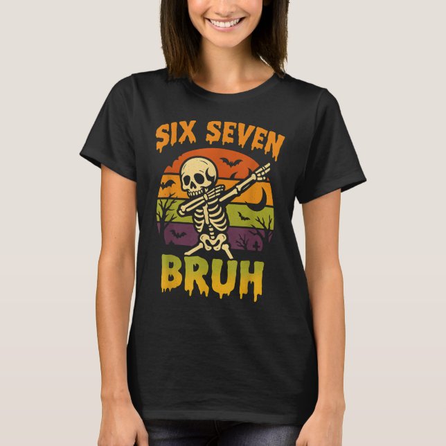 Camiseta 67 Meme de Halloween 6 7 Esqueleto Seis Sete Númer (Frente)