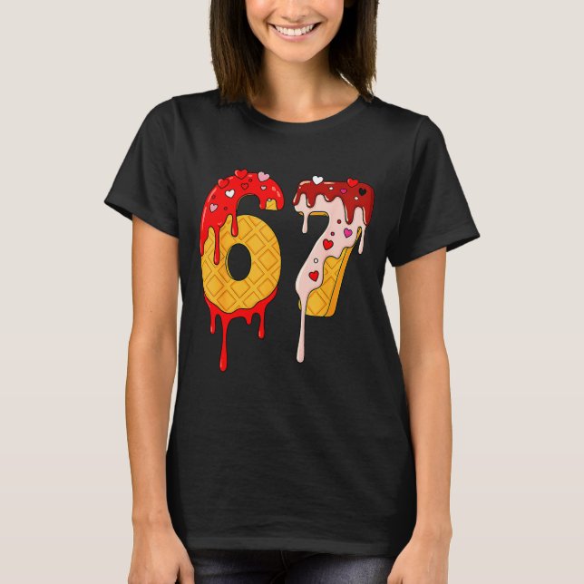Camiseta 67 Meme de Sorvete Drip Engraçado Seis Sete Dia do (Frente)