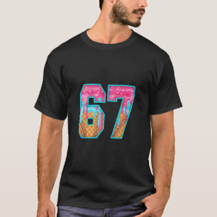 Camiseta 67 Meme de Sorvete Pingando Divertido Número Seis