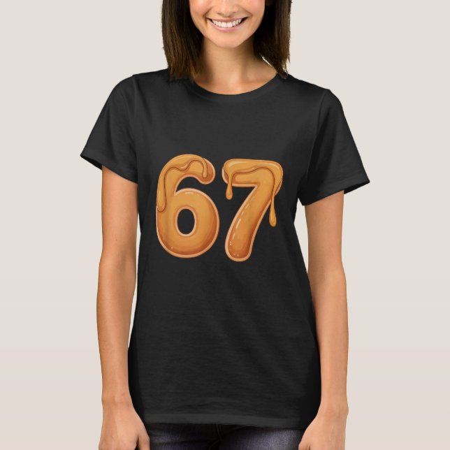 Camiseta 67 Meme do Panqueca Engraçado Gíria Seis Sete  (Frente)