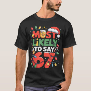Camiseta 67 Meme engraçado design de Natal Mais provável