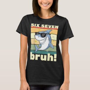 Camiseta 67 Meme Engraçado Seis Sete Bruh 6-7 Meme Crianças