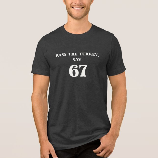 Camiseta 67 Meme Shirt • Six Seven Trend (Frente)