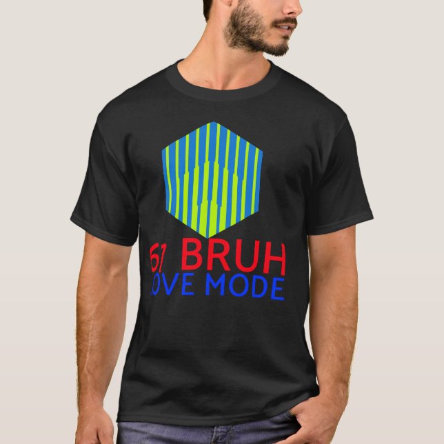 Camiseta 67 Modo Amor Bruh	 (Frente)