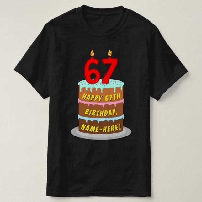 Camiseta 67.o aniversário — Bolo e Velas Divertidas, com no (Frente do Design)