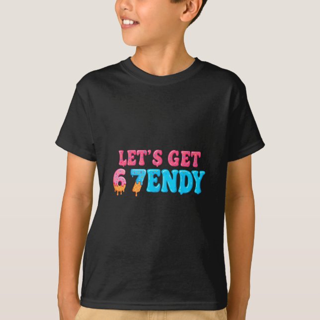 Camiseta 67 Seis Sendy 6 7endy Vamos Get Sendy 67 Meme (Frente)