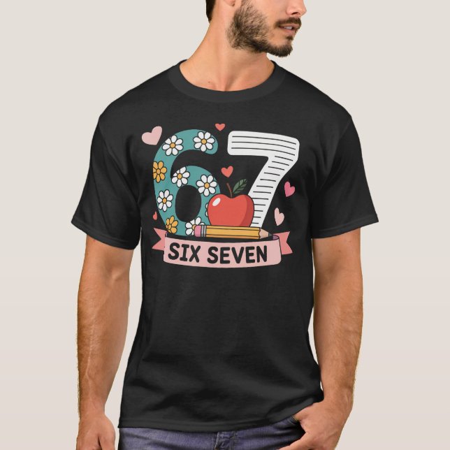 Camiseta 67 Shirt For Teachers 67 Women Six Seven 6 7 Teach (Frente)