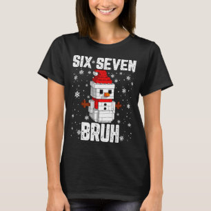Camiseta 67 Six Seven Bruh Boneco de Neve Blocos de Constru