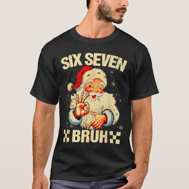 Camiseta 67 Six Seven Bruh Funny Christmas 6 7 Meme Men Wom (Frente)