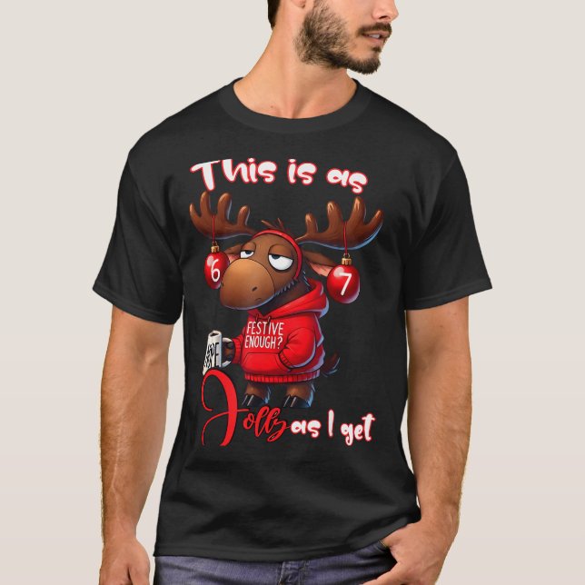 Camiseta 67 Six Seven Meme Moose This Is As Jolly As I Get  (Frente)