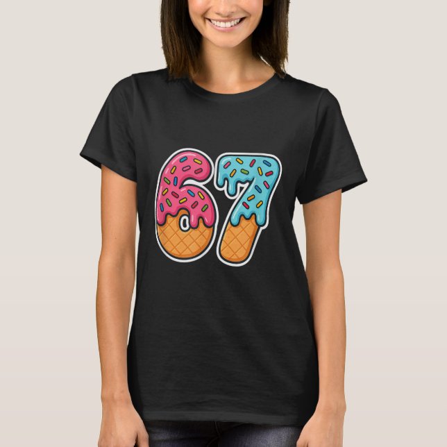 Camiseta 67 Sorvete Meme Gotejamento Seis Sete Gíria Geraçã (Frente)