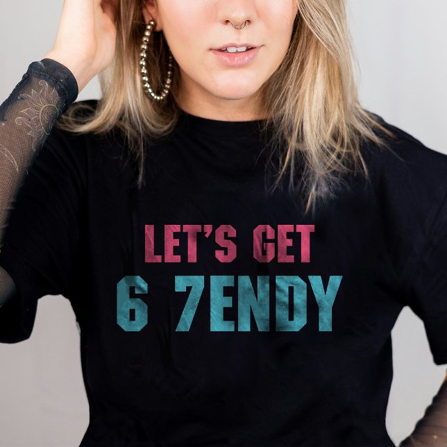 Camiseta 67 Vamos Engraçado recebe seis sete Sendy 6 7endy (Criador carregado)