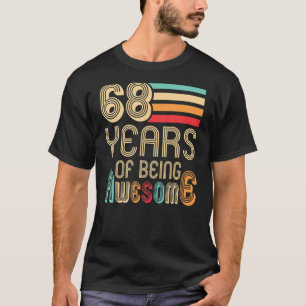 Camiseta 68 Anos Sendo Espetacular 68 Anos 68º Nascimento
