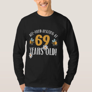 Camiseta 69º Aniversário, 69 Anos De Idade, Abelha-Yond Inc