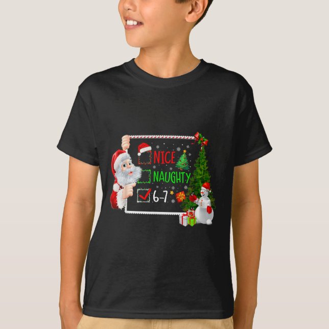 Camiseta 6-7 Meme Nice Naughty 67 Christmas Santa Says  (Frente)