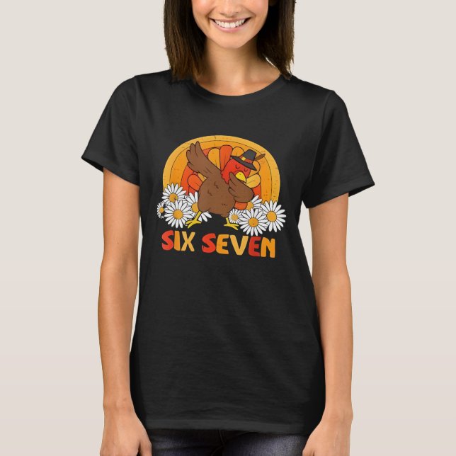 Camiseta 6 7 Six Seven Meme 67 Funny Turkey Dabbing Thanksg (Frente)