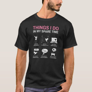 Camiseta 6 Coisas Que Eu Faço No Meu Tempo Livre Os Pássaro
