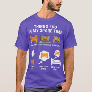 Camiseta 6 Coisas Que Faço Em Meu Tempo Livre Videos games