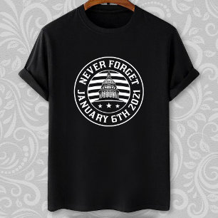Camiseta 6 de janeiro de 2021 Nunca se esqueça de 1/6/21 do