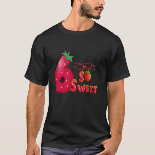 Camiseta 6 É tão Doce Morango Aniversário Morango Festa 6º 