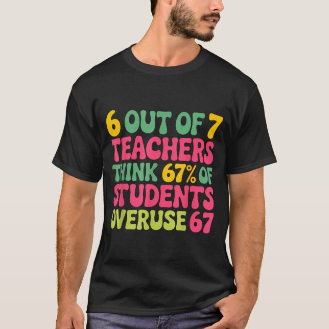 Camiseta 6 Out Of 7 Teacher 6 7 Overuse 67  (Frente)