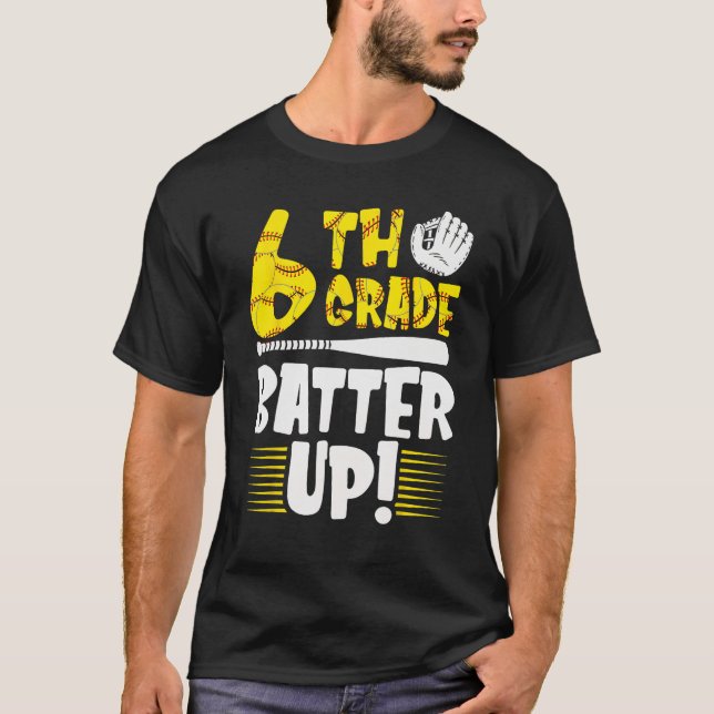 Camiseta 6th Grade Back To School 6th Grade Batter Up Softb (Frente)