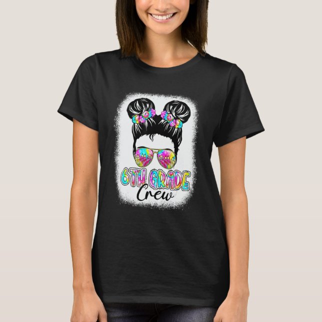 Camiseta 6th Grade Crew Messy Bun Girl Tie Dye Back To Scho (Frente)