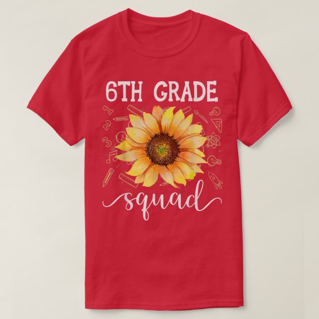 Camiseta 6th Grade Squad Funny Sunflower Teacher Back To Sc (Frente do Design)