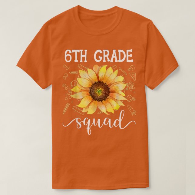 Camiseta 6th Grade Squad Funny Sunflower Teacher Back To Sc (Frente do Design)