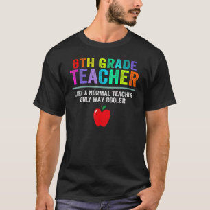 Camiseta 6th Grade Teacher Back To School Sixth Grade Teach