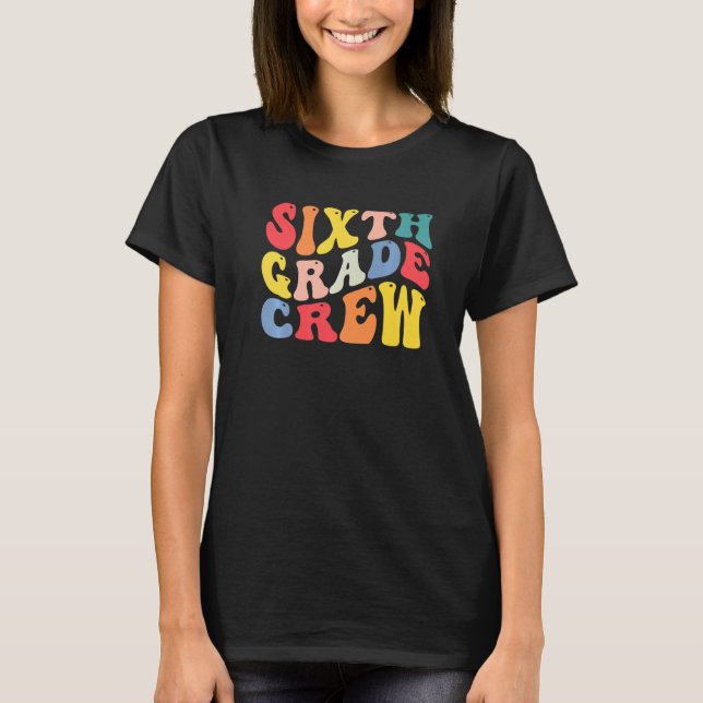 Camiseta 6th Sixth Grade Crew Teacher Back To School Retro  (Frente)