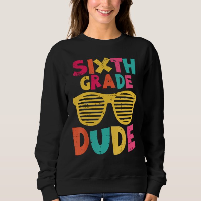 Camiseta 6th Sixth Grade Dude Back To School First Day Of S (Frente)