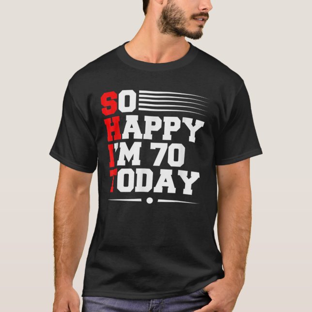 Camiseta 70 Aniversário Tão feliz que tenho 70 anos hoje En (Frente)