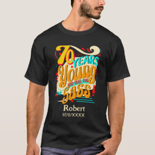 Camiseta 70 anos Cheio de Sass, 70 Aniversário
