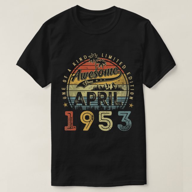 Camiseta 70 anos de idade incrível desde abril de 1953 70 a (Frente do Design)