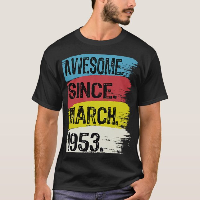 Camiseta 70 Anos Incrível Desde 1953 Março De 70 Birthd (Frente)